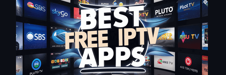 Best Free Application for IPTV